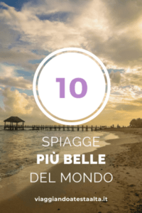 10 spiagge più belle del Mondo Viaggiando A Testa Alta