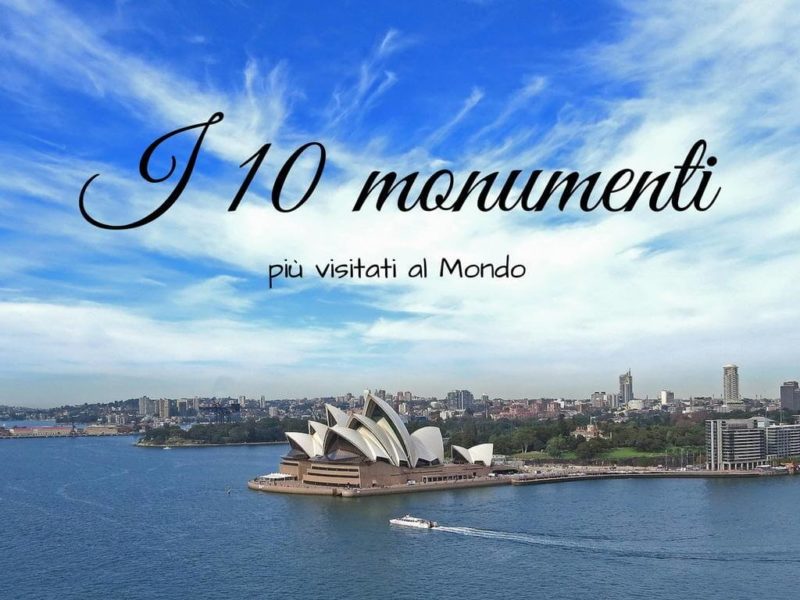 I 10 monumenti più visitati del Mondo