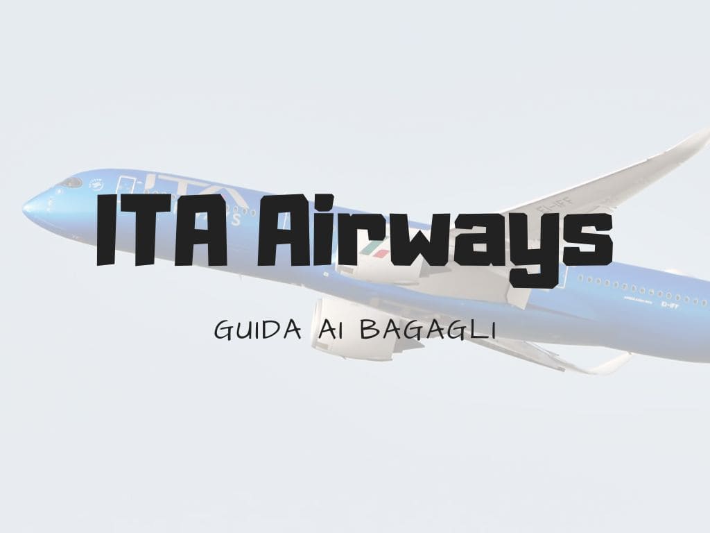 Bagaglio ITA Airways: Guida al Bagaglio a Mano e Da Stiva - Viaggiando A  Testa Alta