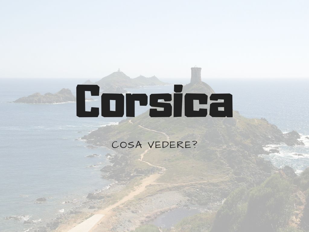 cosa-vedere-in-corsica